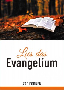 Lies das Evangelium: Das wahre Evangelium neu entdecken